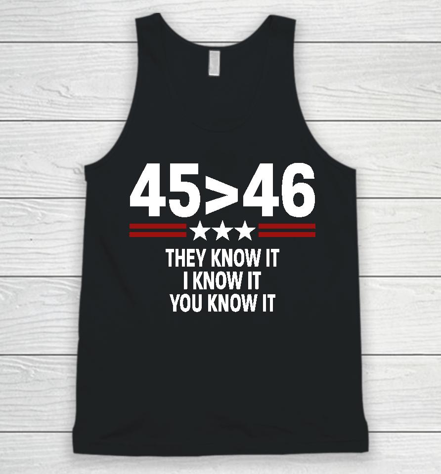 45 46 They Know It I Know It You Know It Unisex Tank Top