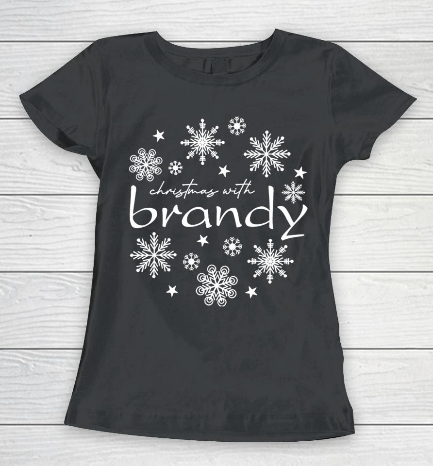 4Everbrandy Store Christmas With Brandy Snowflake Women T-Shirt