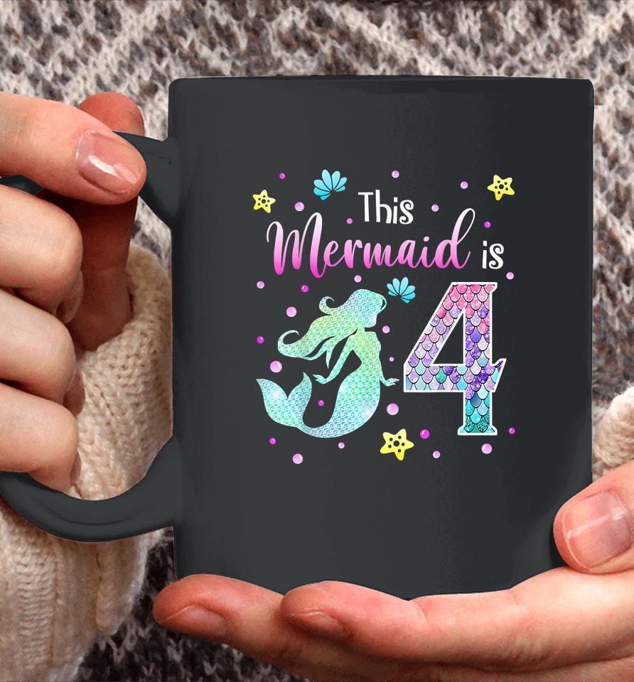 4Th Birthday Gift Mermaid Is A Gift For Girls 4 Years Old Coffee Mug