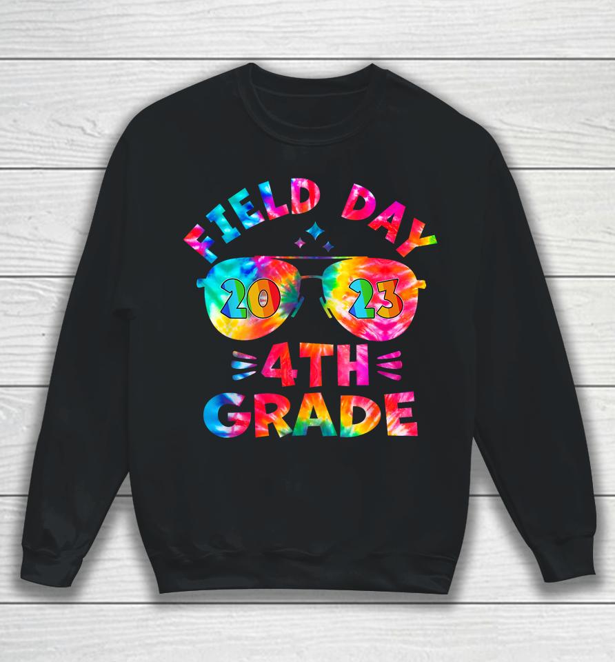 4Th Grade Field Day 2023 Tie Dye Sunglasses Teacher Kids Sweatshirt