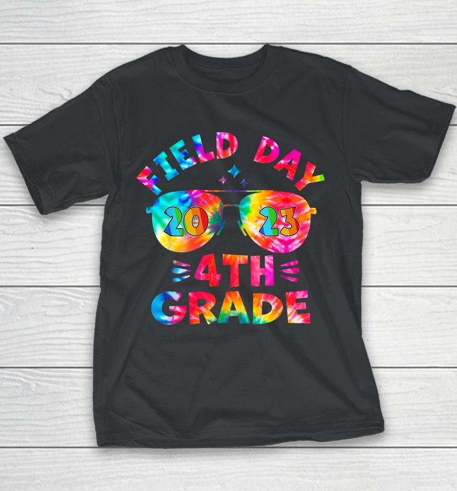4Th Grade Field Day 2023 Tie Dye Sunglasses Teacher Kids Youth T-Shirt