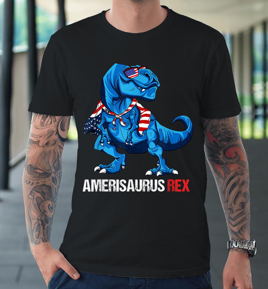 4Th Of July Amerisaurus Rex Funny Dinosaur Gifts Premium T-Shirt