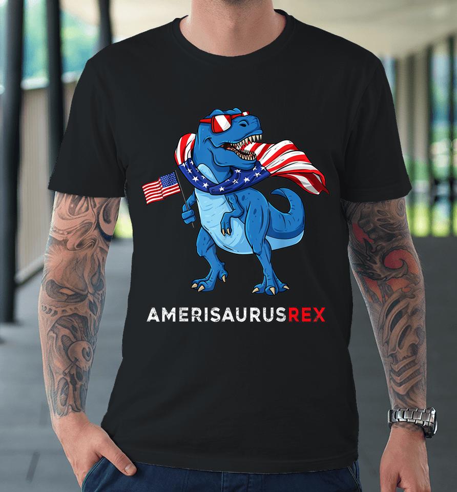 4Th Of July Amerisaurus T Rex Dinosaur Premium T-Shirt