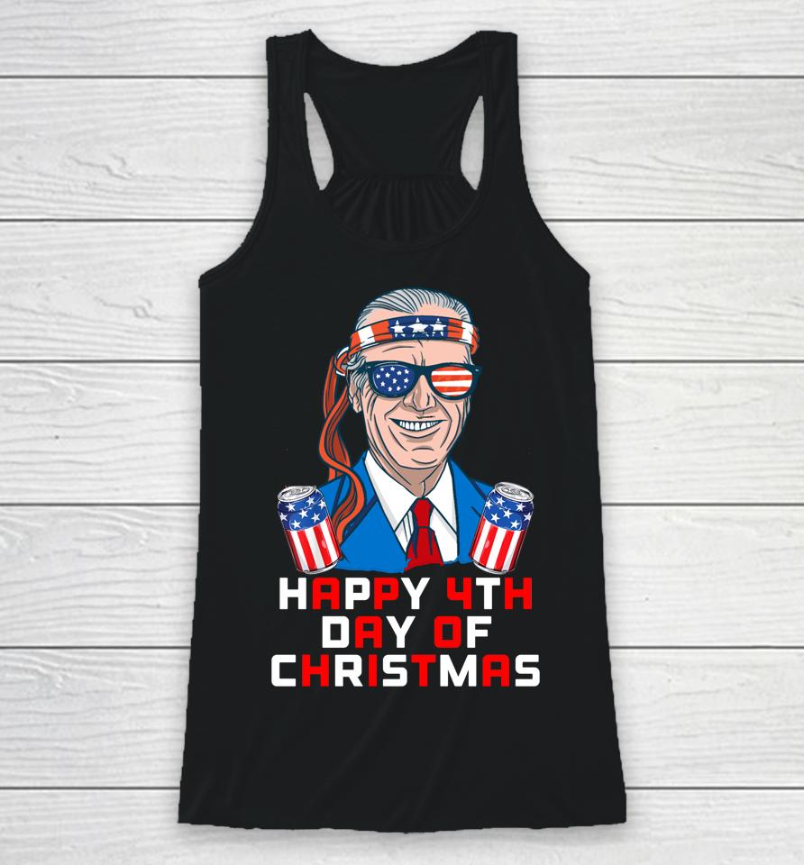4Th Of July Biden Christmas Independence Day I Did That Racerback Tank