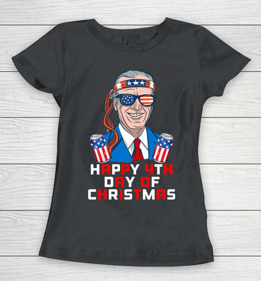 4Th Of July Biden Christmas Independence Day I Did That Women T-Shirt