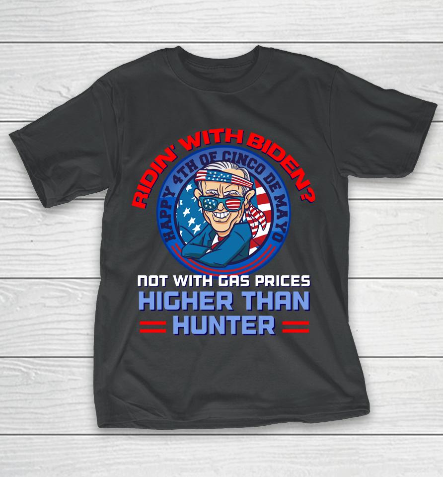4Th Of July Build Back Better Biden Gas Prices Maga Trump T-Shirt