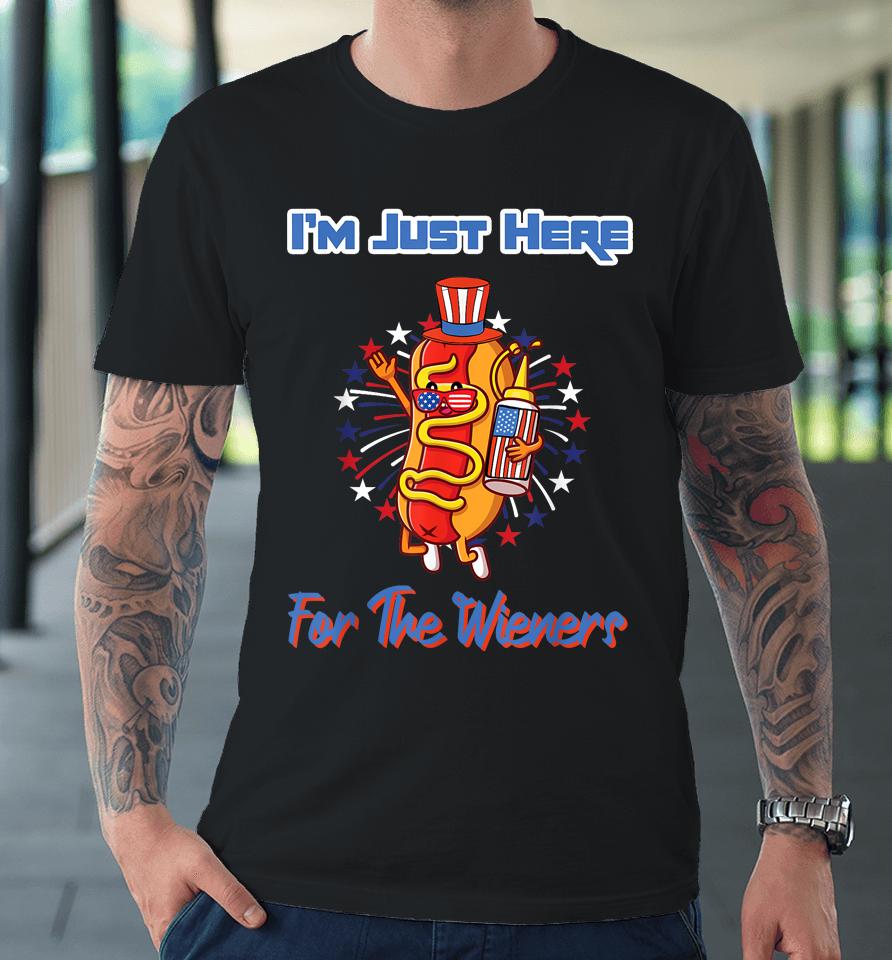 4Th Of July I'm Just Here For The Wieners Hot Dogs Funny Premium T-Shirt