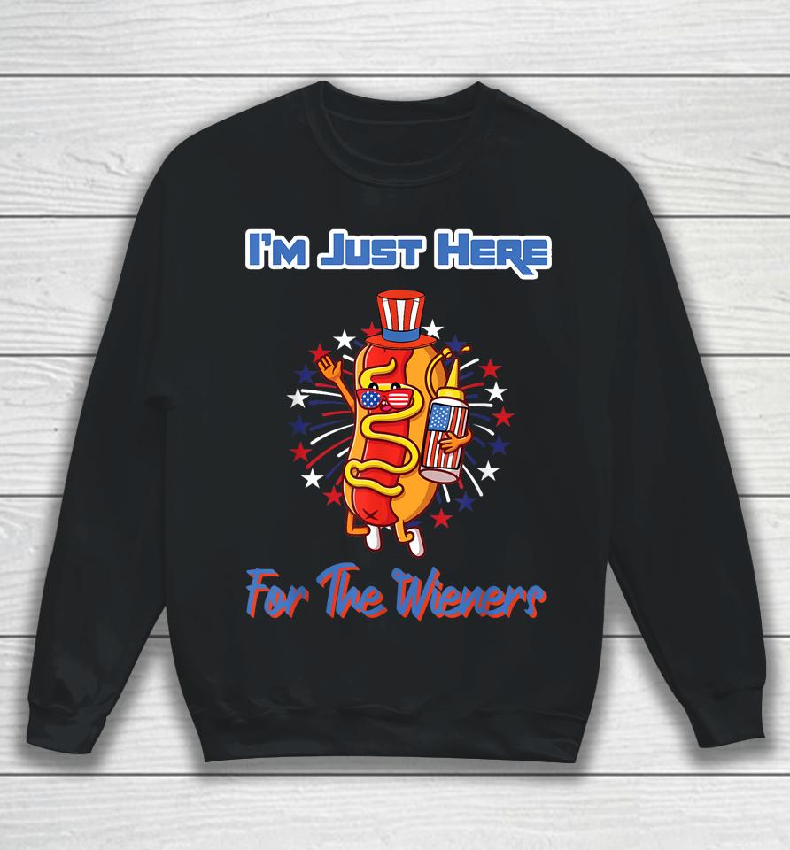 4Th Of July I'm Just Here For The Wieners Hot Dogs Funny Sweatshirt