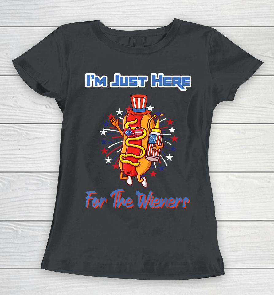 4Th Of July I'm Just Here For The Wieners Hot Dogs Funny Women T-Shirt