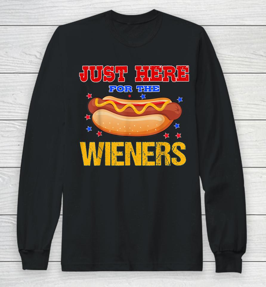 4Th Of July I'm Just Here For The Wieners Long Sleeve T-Shirt