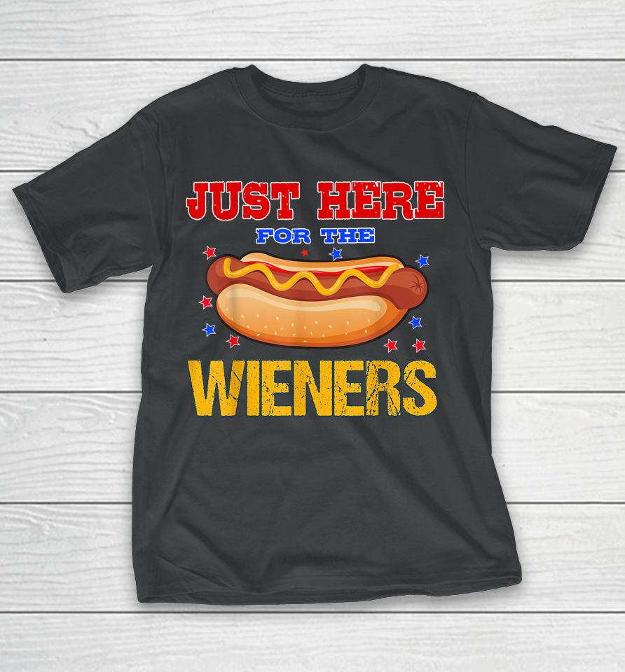 4Th Of July I'm Just Here For The Wieners T-Shirt