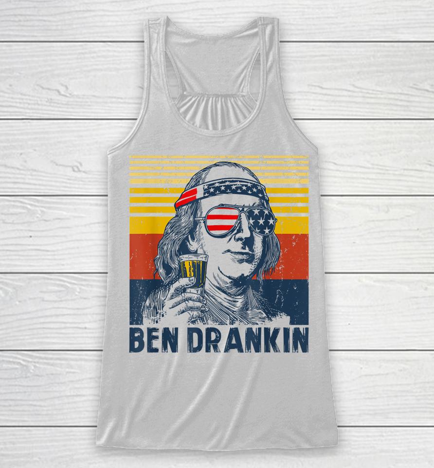 4Th Of July Independence Day Shirt Ben Drankin 4Th Of July Racerback Tank