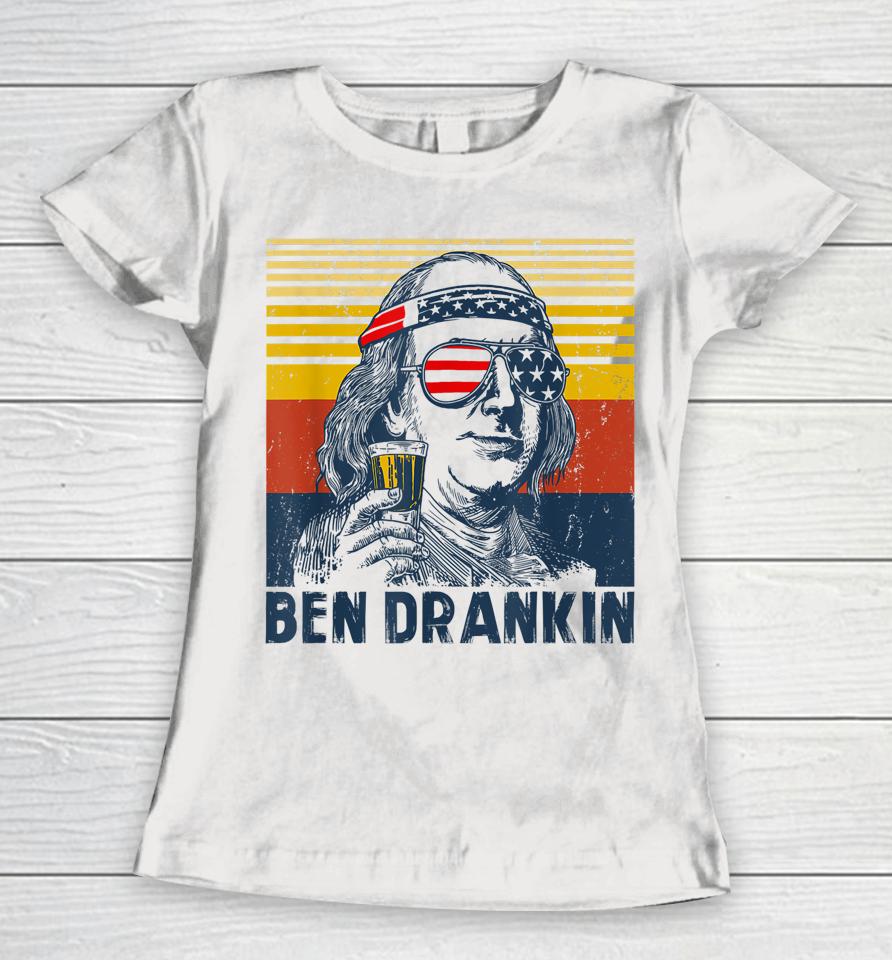 4Th Of July Independence Day Shirt Ben Drankin 4Th Of July Women T-Shirt