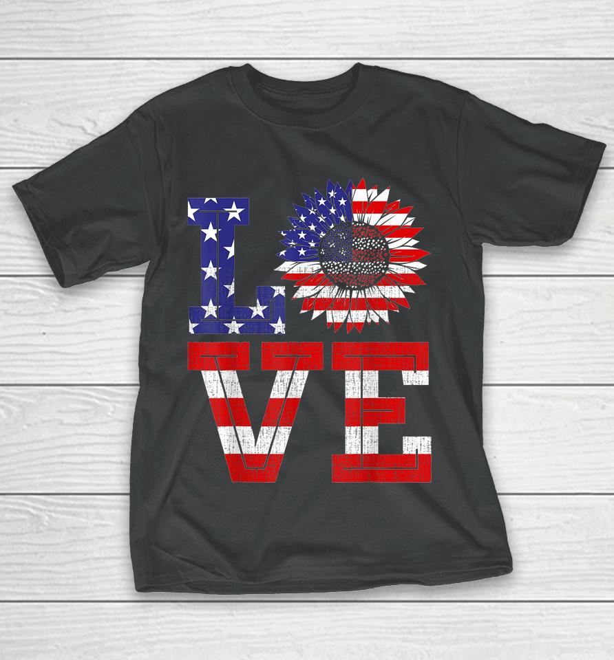 4Th Of July Love Sunflower Patriotic American Flag T-Shirt