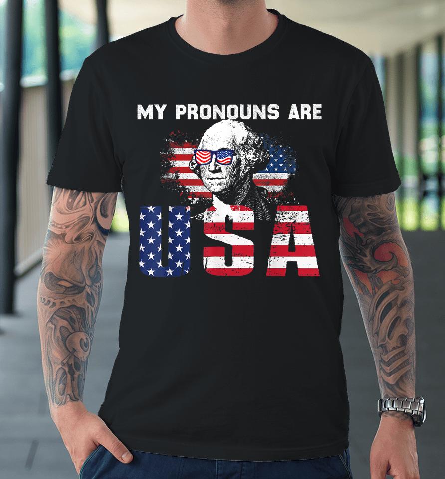 4Th Of July My Pronouns Are Usa Flag Premium T-Shirt