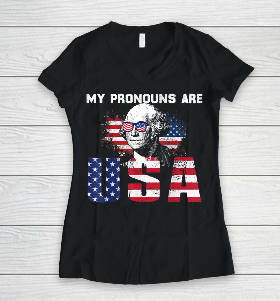 4Th Of July My Pronouns Are Usa Flag Women V-Neck T-Shirt