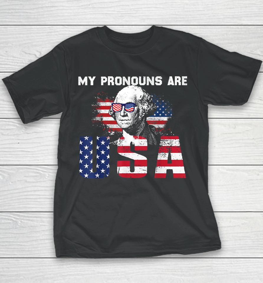 4Th Of July My Pronouns Are Usa Flag Youth T-Shirt