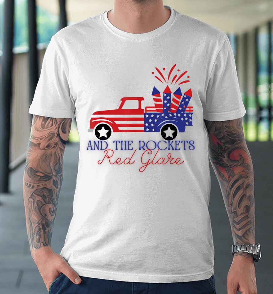 4Th Of July Rockets Red Glare Independence Day Parade Premium T-Shirt