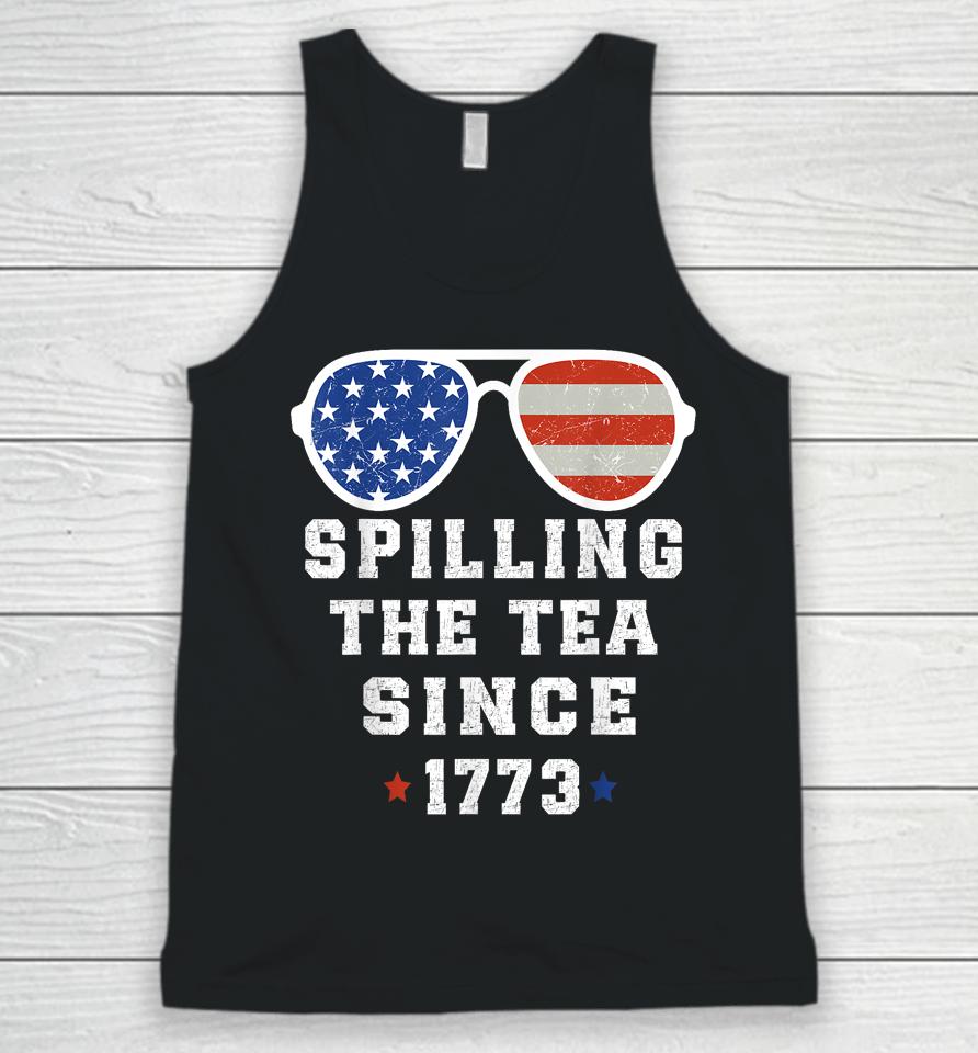 4Th Of July Spilling The Tea Since 1773 Fourth Of July Unisex Tank Top