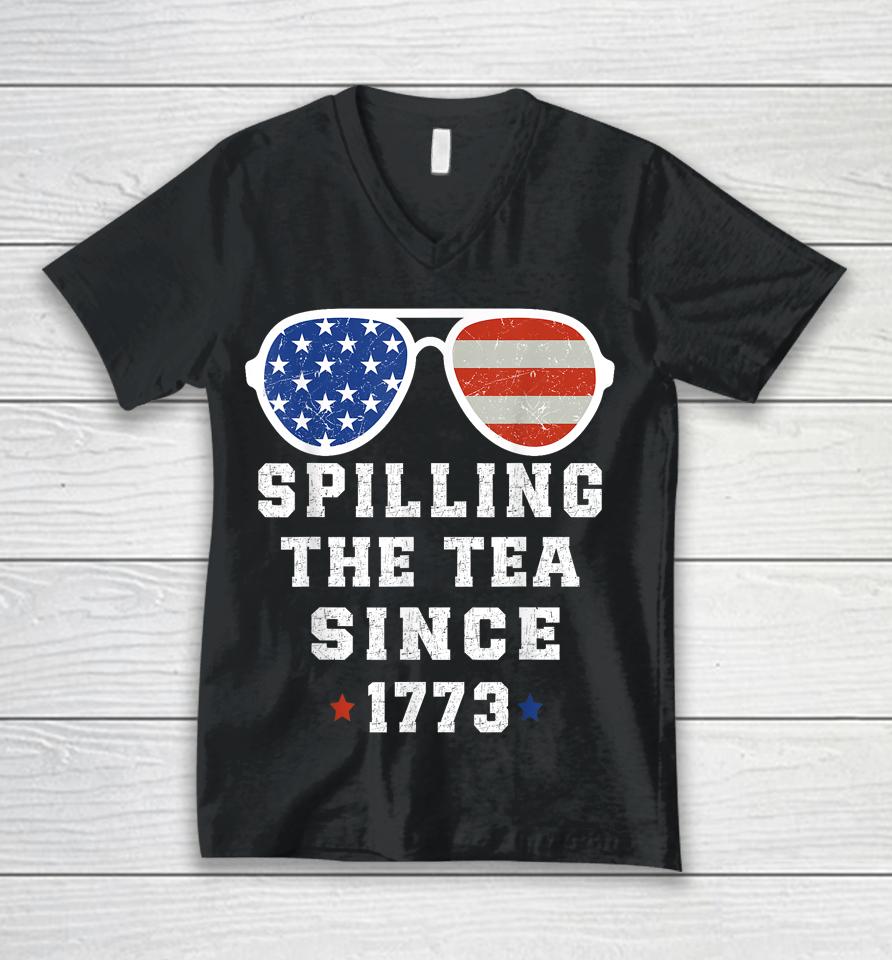 4Th Of July Spilling The Tea Since 1773 Fourth Of July Unisex V-Neck T-Shirt