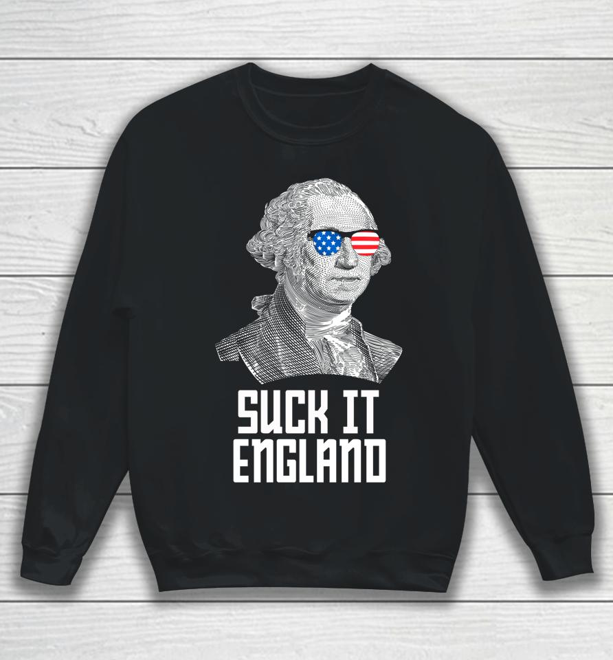 4Th Of July Suck It England Washington In Patriotic Shades Sweatshirt