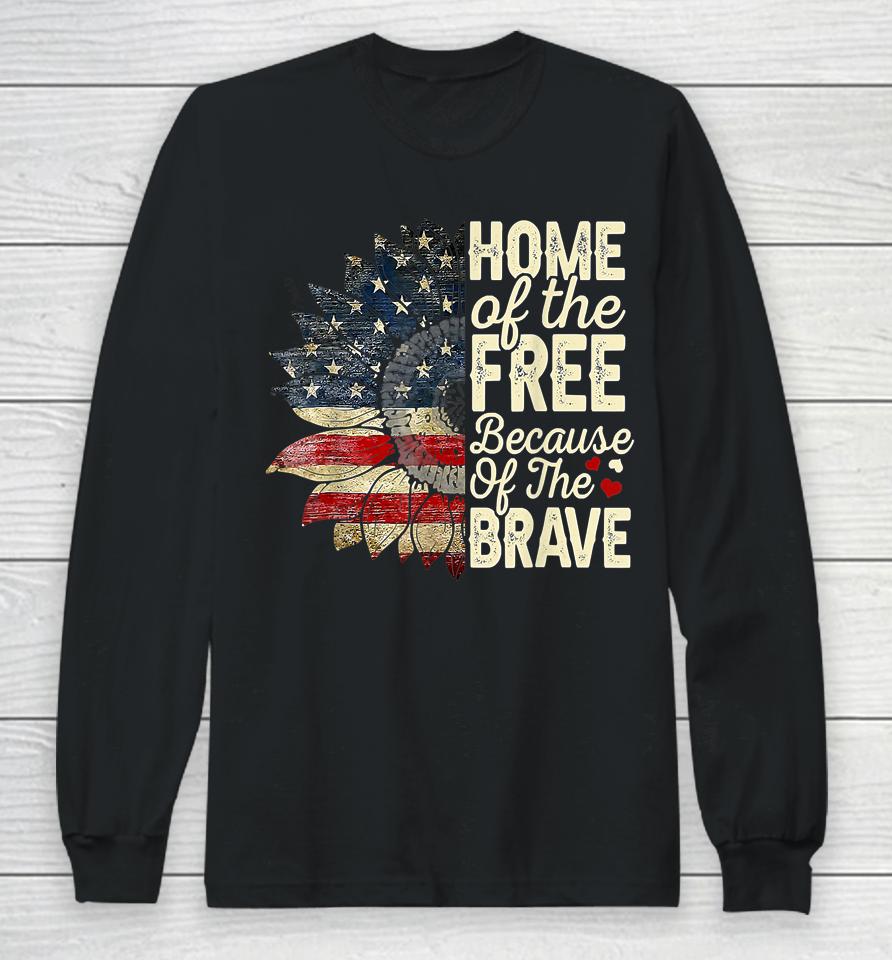 4Th Of July Sunflower Home Of The Free Because Of The Brave Long Sleeve T-Shirt