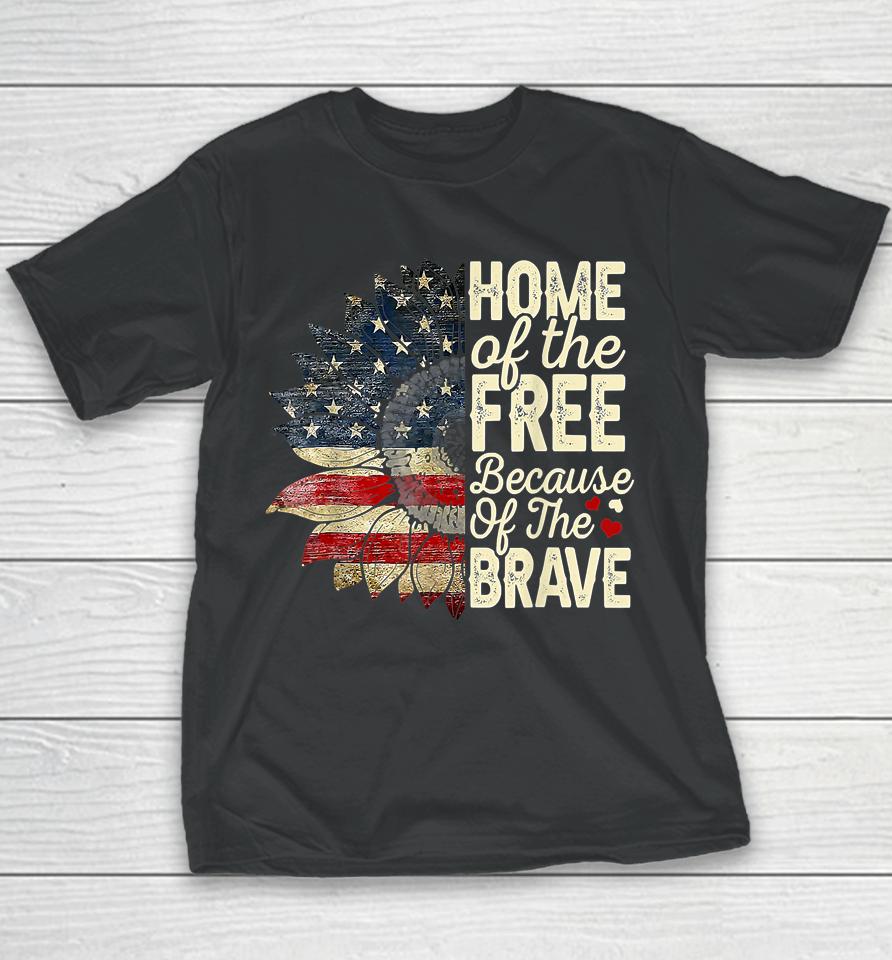 4Th Of July Sunflower Home Of The Free Because Of The Brave Youth T-Shirt