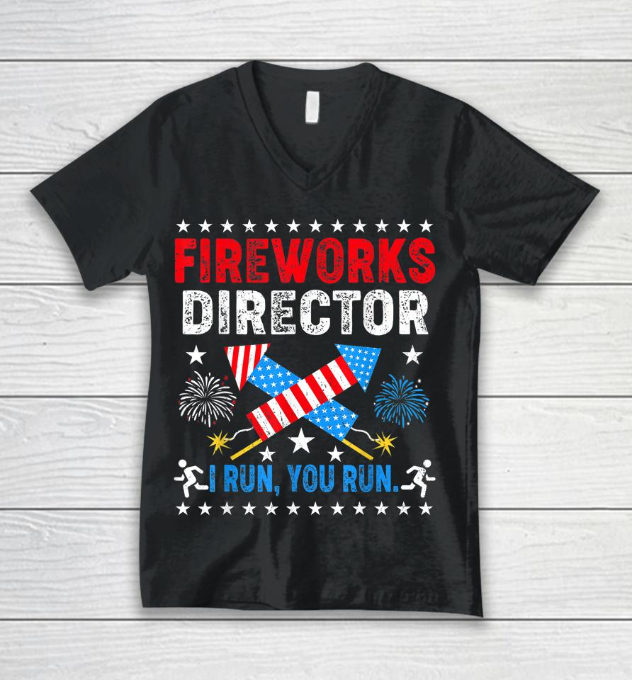 4Th Of July Tee Fireworks Director I Run You Run Unisex V-Neck T-Shirt