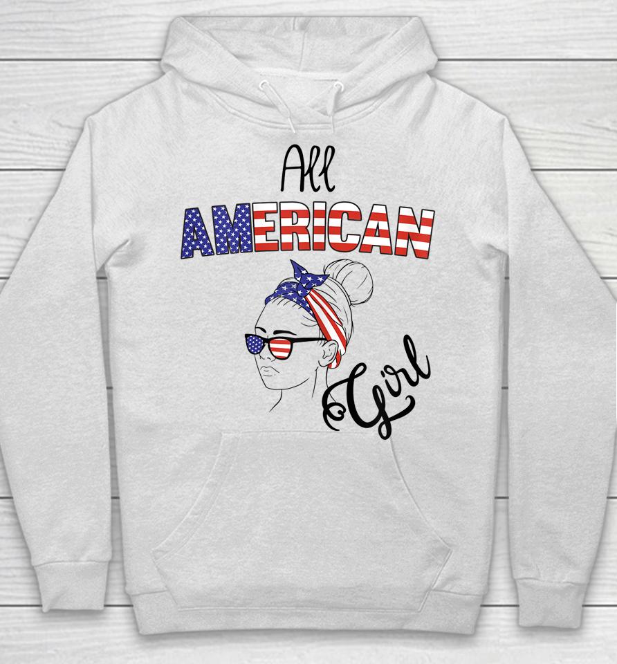 4Th Of July Usa All American Girl Hoodie