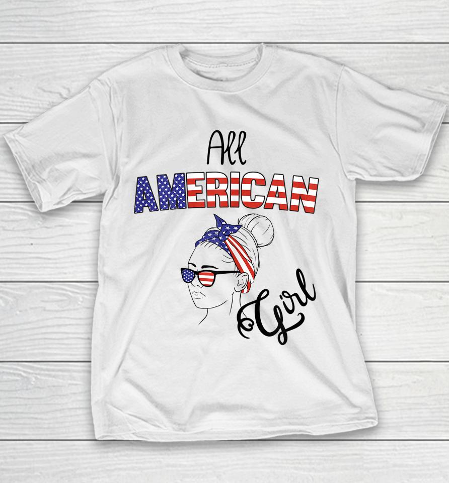 4Th Of July Usa All American Girl Youth T-Shirt