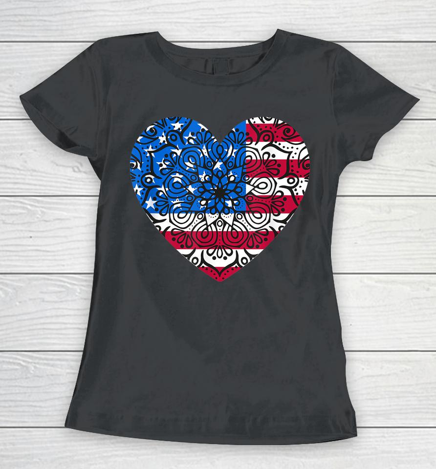 4Th Of July Women Girls Kids Mandala American Heart Flag Art Women T-Shirt