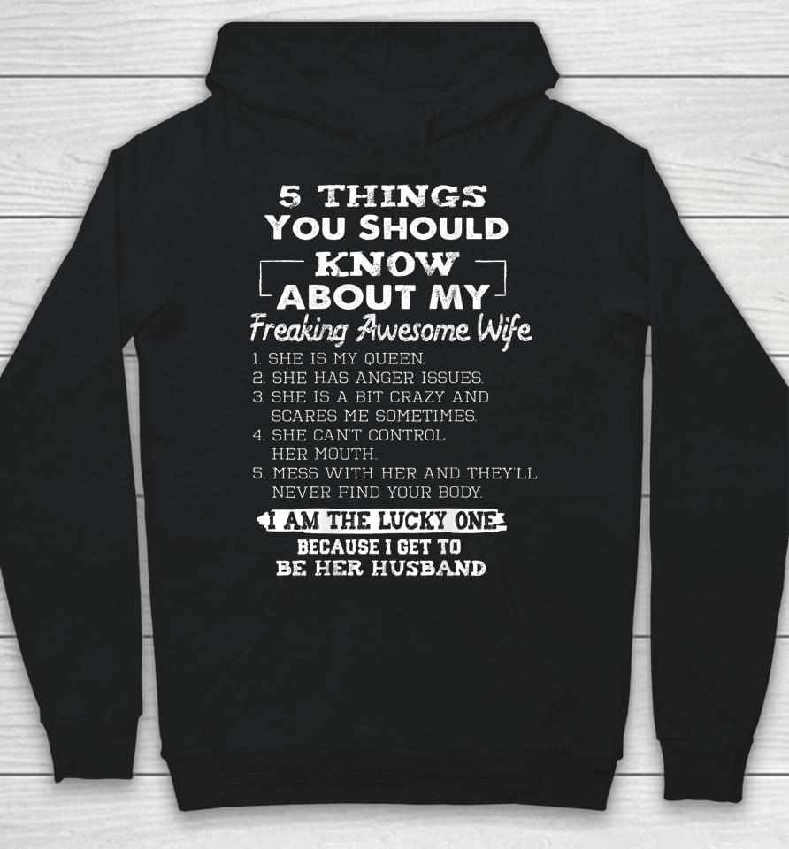5 Things You Should Know About My Freaking Awesome Wife Hoodie