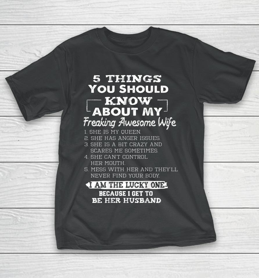 5 Things You Should Know About My Freaking Awesome Wife T-Shirt
