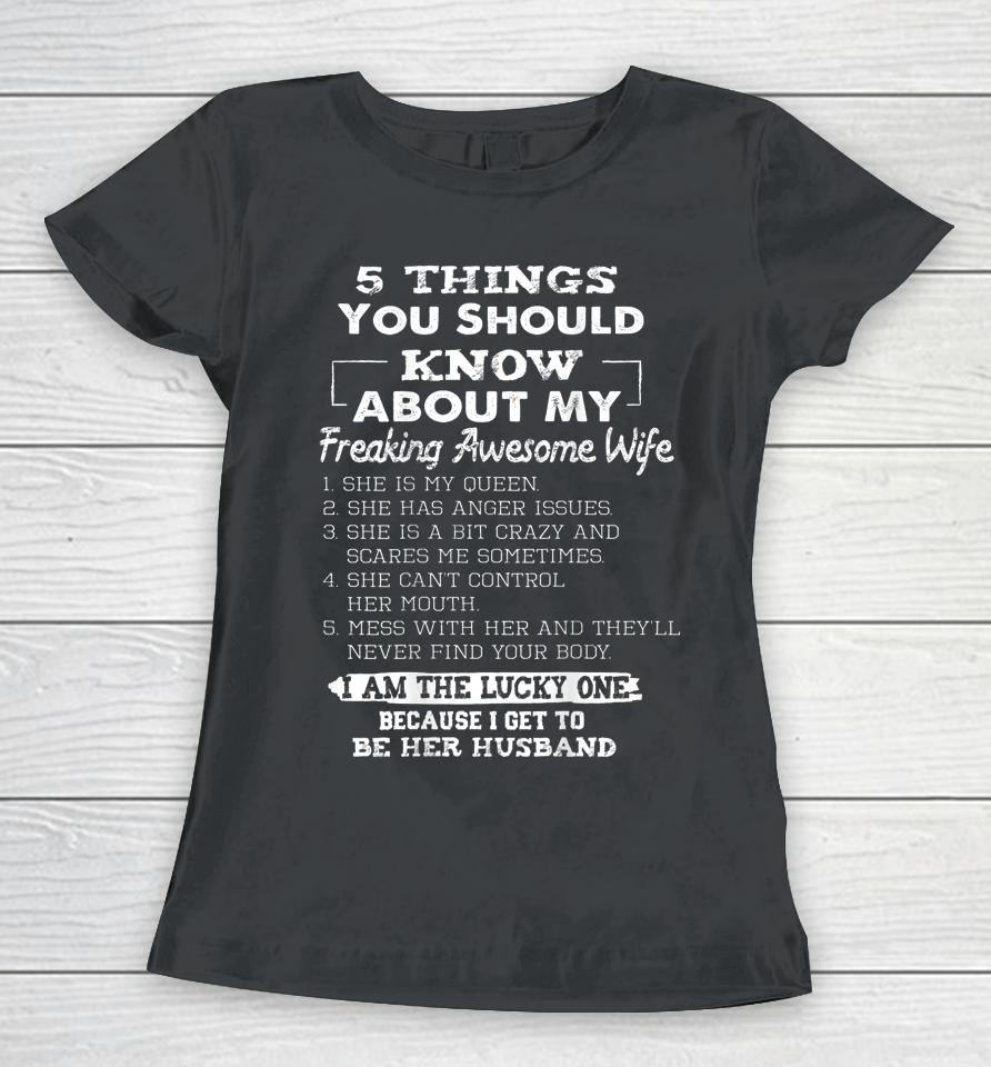 5 Things You Should Know About My Freaking Awesome Wife Women T-Shirt