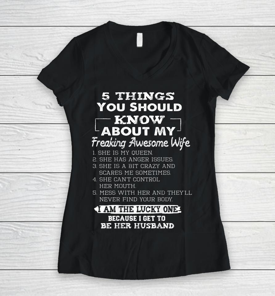5 Things You Should Know About My Freaking Awesome Wife Women V-Neck T-Shirt