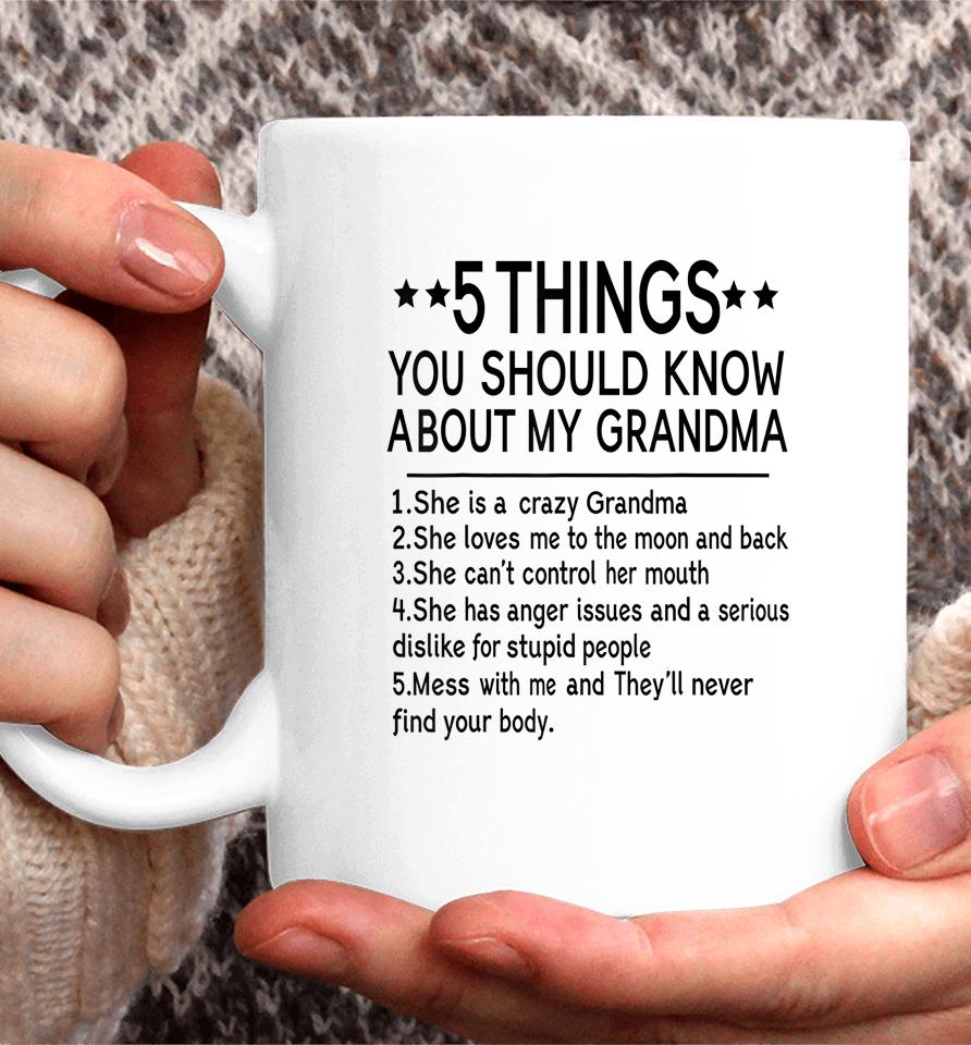 5 Things You Should Know About My Grandma Coffee Mug