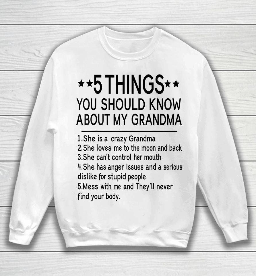 5 Things You Should Know About My Grandma Sweatshirt