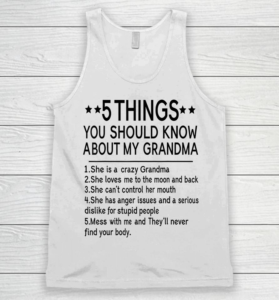 5 Things You Should Know About My Grandma Unisex Tank Top