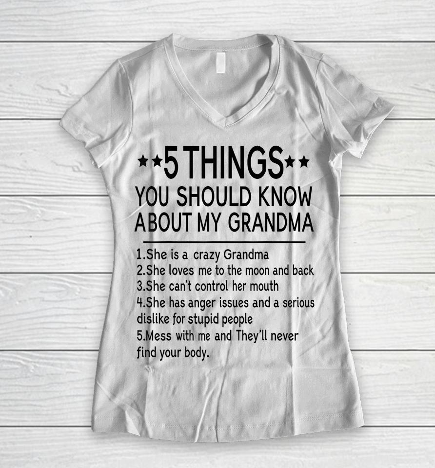 5 Things You Should Know About My Grandma Women V-Neck T-Shirt