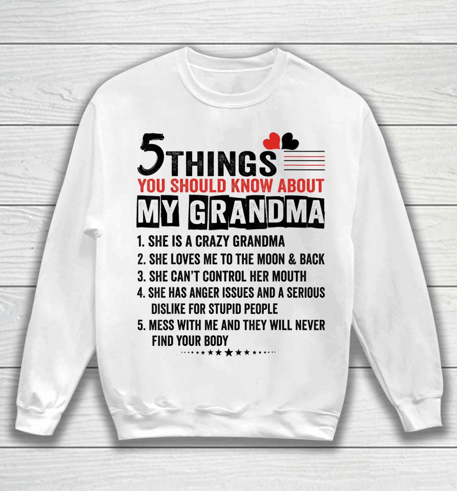5 Things You Should Know About My Grandma Sweatshirt