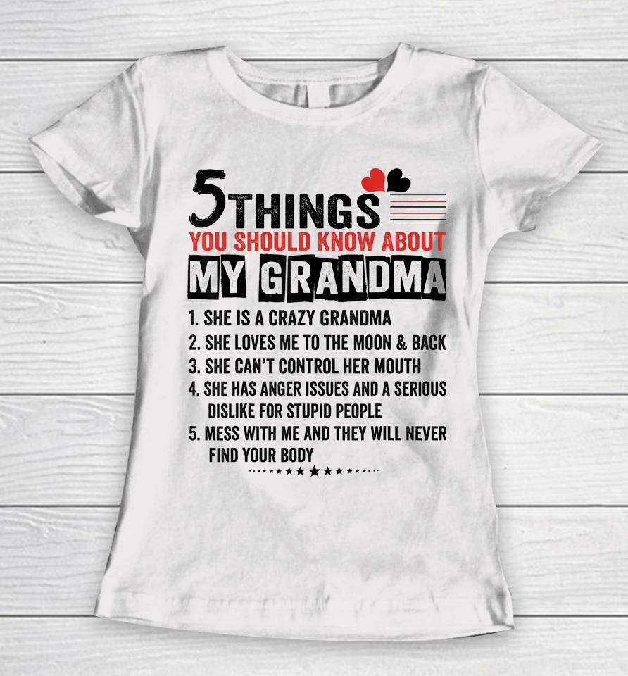 5 Things You Should Know About My Grandma Women T-Shirt