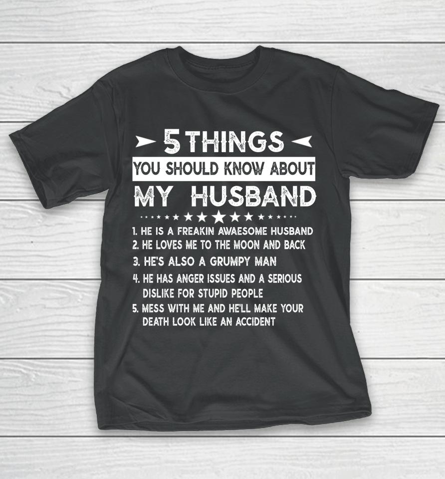 5 Things You Should Know About My Husband T-Shirt