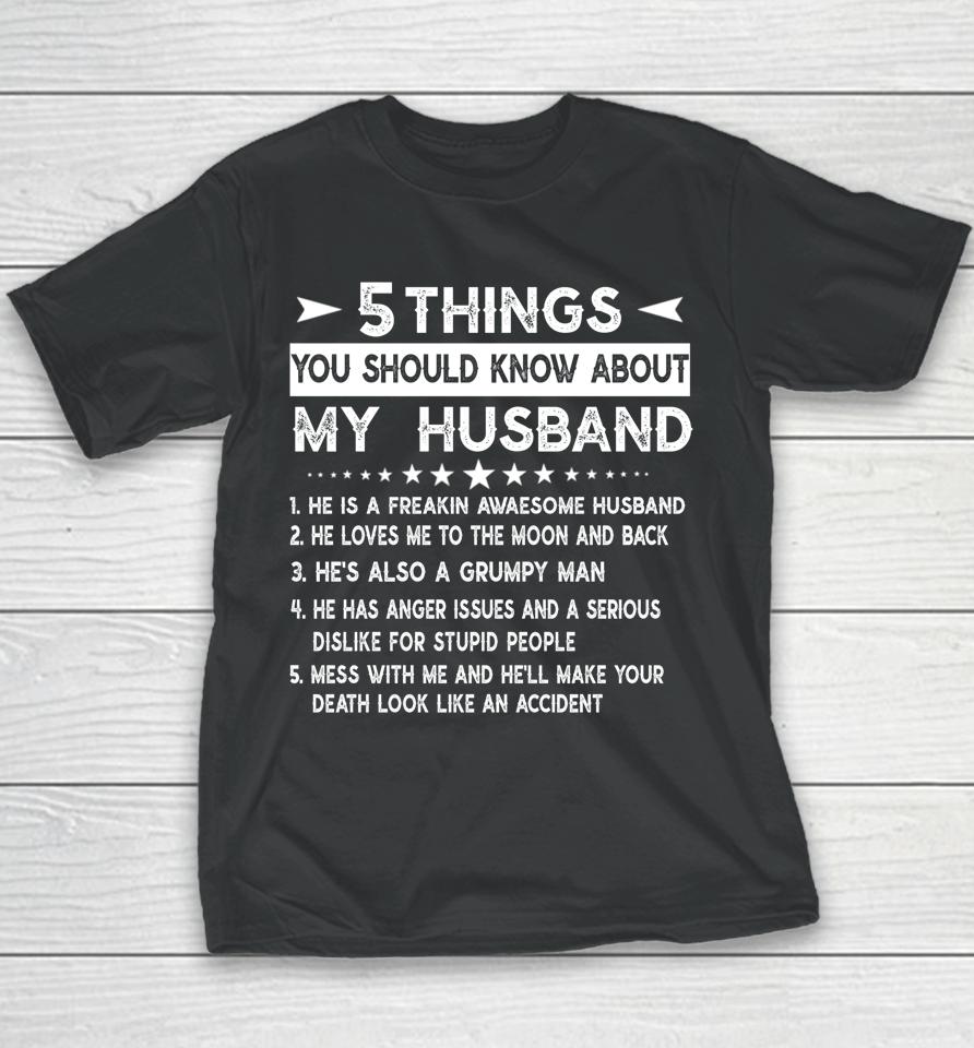5 Things You Should Know About My Husband Youth T-Shirt