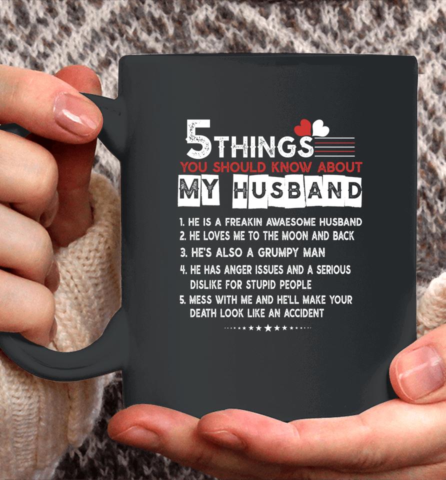 5 Things You Should Know About My Husband Coffee Mug