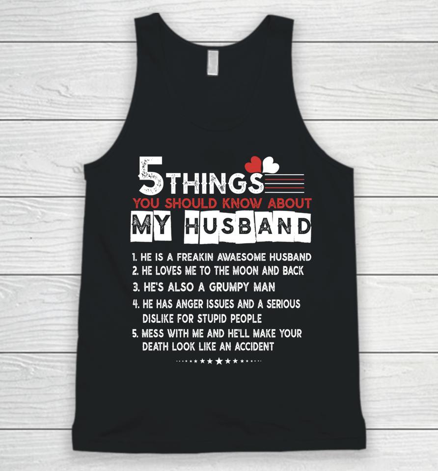 5 Things You Should Know About My Husband Unisex Tank Top