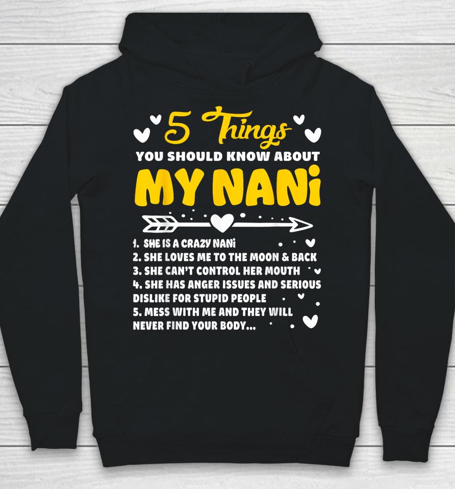 5 Things You Should Know About My Nani Funny Grandma Hoodie