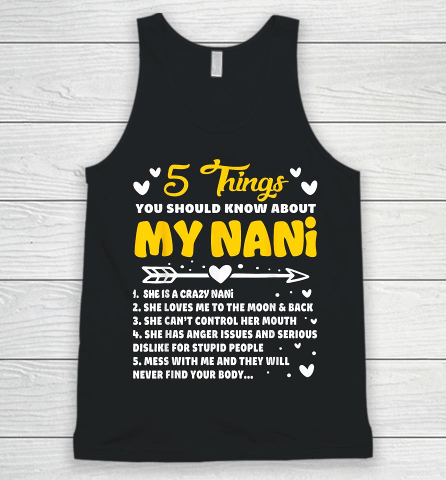 5 Things You Should Know About My Nani Funny Grandma Unisex Tank Top