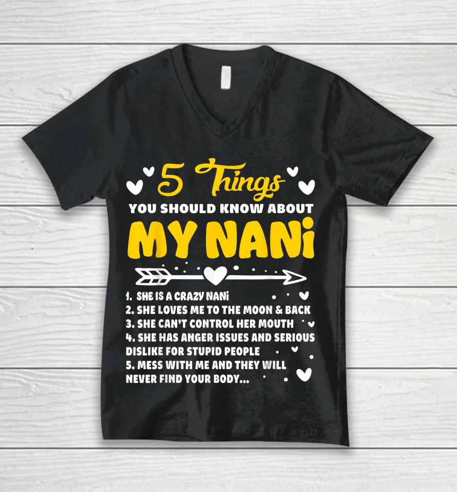 5 Things You Should Know About My Nani Funny Grandma Unisex V-Neck T-Shirt