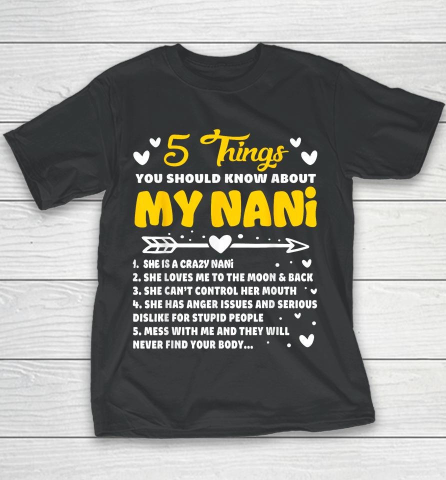 5 Things You Should Know About My Nani Funny Grandma Youth T-Shirt