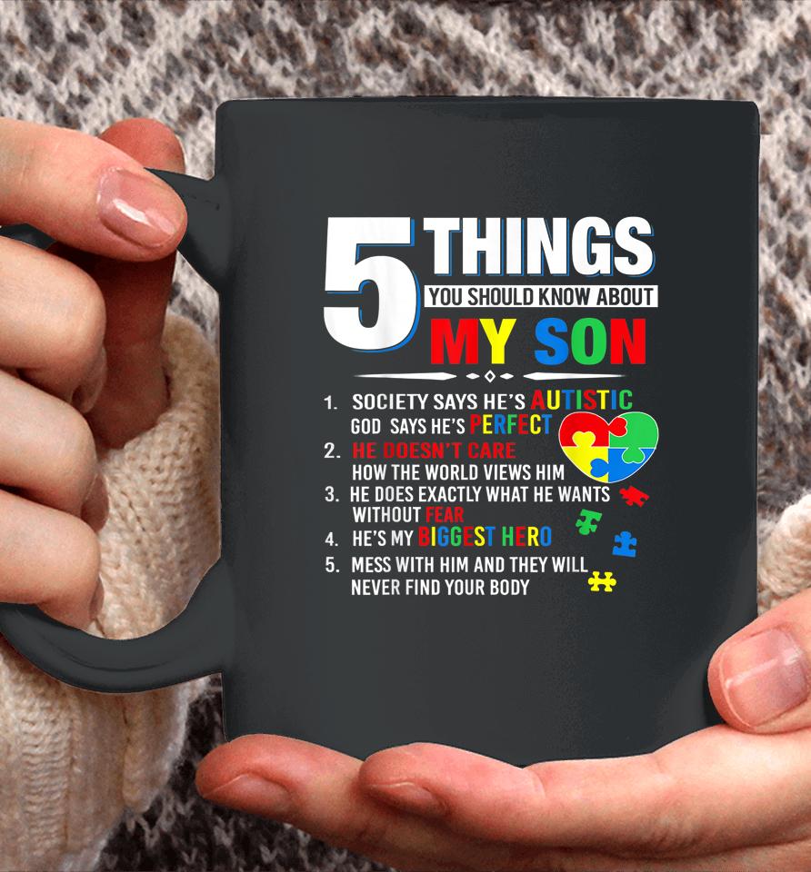 5 Things You Should Know About My Son Autism Awareness Coffee Mug